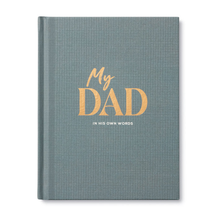 My Dad An Interview Journal to Capture Reflections in His Own Words