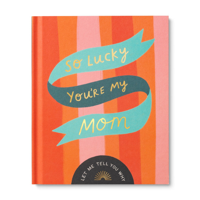 Mom, Let Me Tell You Why - A Unique Fill-In Gift Book for Mom