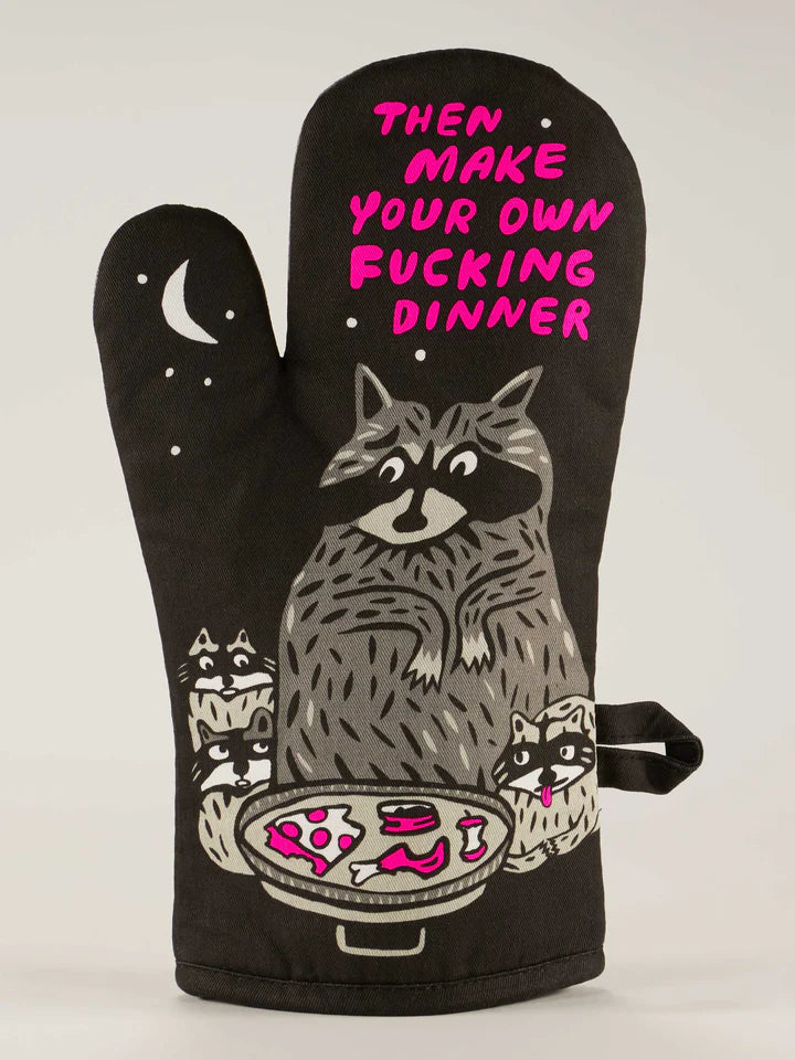 Blue Q Oven Mitt - Then Make Your Own Fucking Dinner Oven Mitt