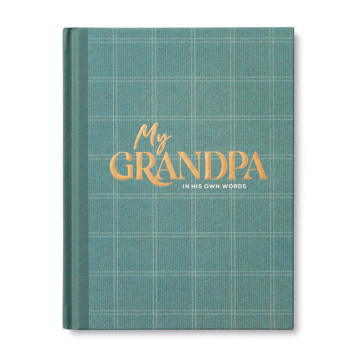 My Grandpa An Interview Journal to Capture Reflections in His Own Words