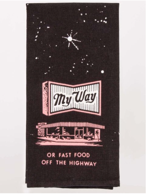 Blue Q Kitchen Towel - My Way or Fast Food Highway
